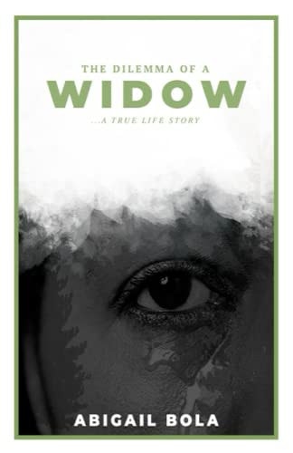 The Dilemma of A WIDOW A True Life Story