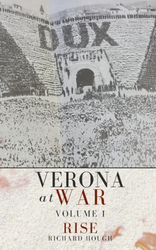 Verona at War Volume I: Rise