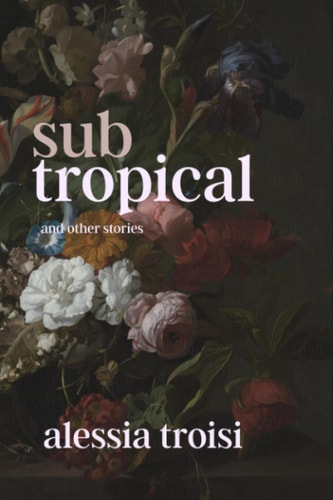 Sub-Tropical A Collection of Short Stories