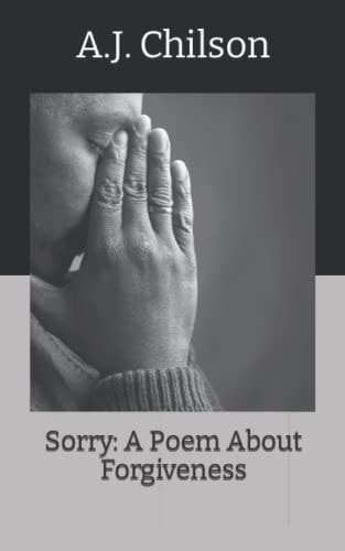 Sorry A Poem About Forgiveness