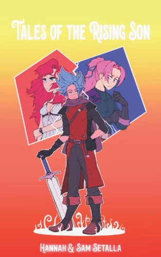 Tales of the Rising Son Part One