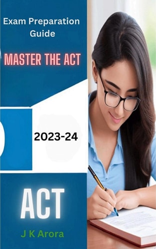 Master the ACT 2023-2024 Exam Preparation Guide