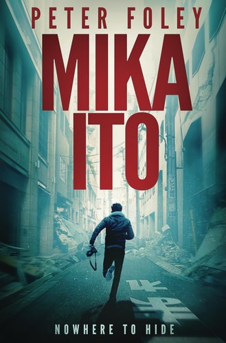 Mika Ito A Completely Original, Gripping, Edge-Of-Your-Seat Thriller