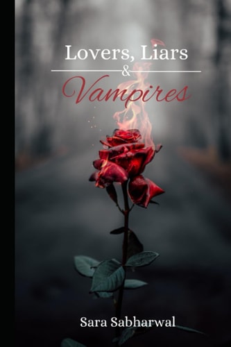 Lovers, Liars, & Vampires A Poetry Collection