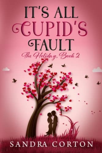 It's All Cupid's Fault