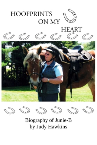 Hoof Prints on My Heart Biography of Junie-B