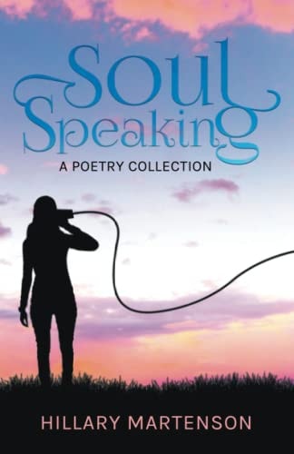Soul Speaking A Poetry Collection