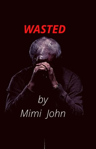 Wasted