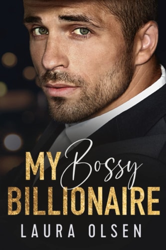 My Bossy Billionaire Enemies to Lovers Office Romance