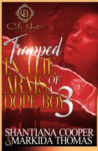 Trapped In The Arms Of A Dope Boy 3 The Finale