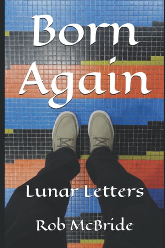 Born Again Lunar Letters