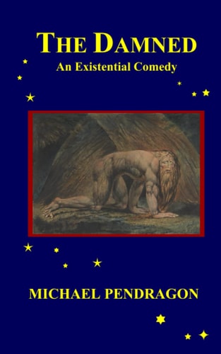 The Damned An Existential Comedy