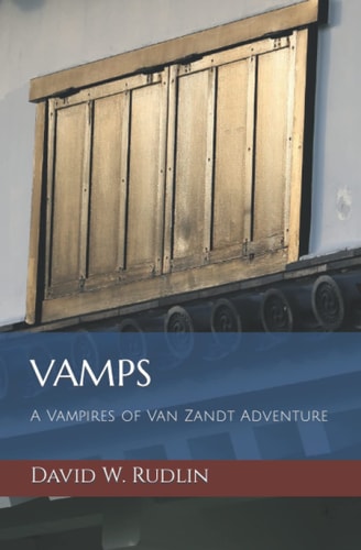 Vamps A Vampires of Van Zandt Adventure
