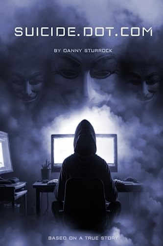 Suicide Dot Com Based on a True Story