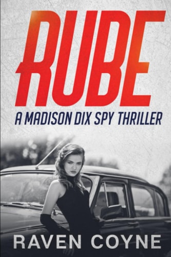 Rube A Madison Dix Spy Thrill
