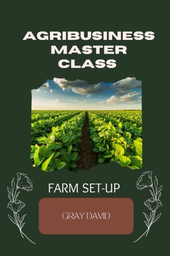 Agribusiness Master Class Practical Session Farm Set-up