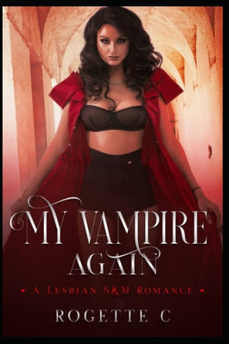 My Vampire Again A Lesbian S&M Romance