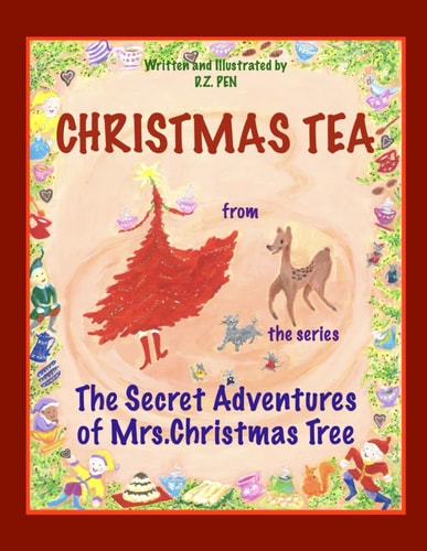 Christmas Tea from the Series The Secret Adventures of Mrs. Christmas Tree