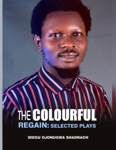 The Colourful Regain Selected Plays