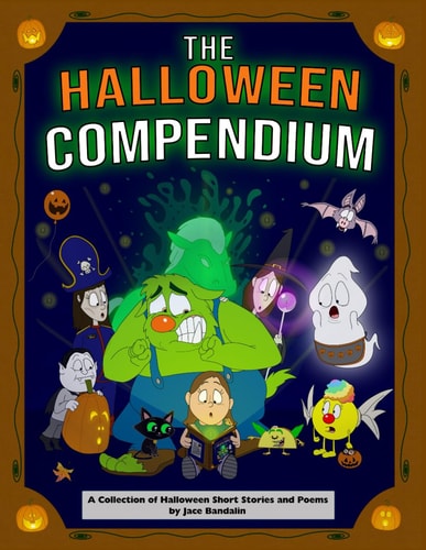 The Halloween Compendium A Collection of Halloween Short Stories and Poems