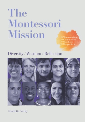 The Montessori Mission Diversity - Wisdom - Reflection