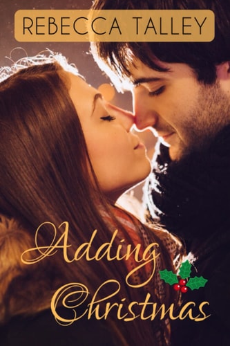 Adding Christmas A Sweet Christmas Romance