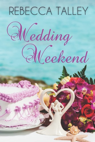 Wedding Weekend A Sweet Romance Novella