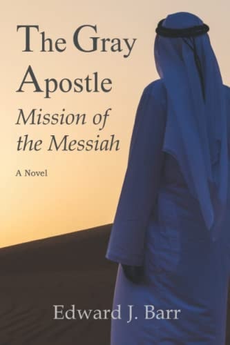 The Gray Apostle Mission of the Messiah