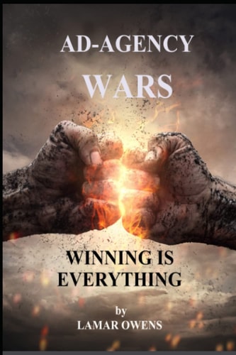 Ad Agency Wars Winning Is Everything