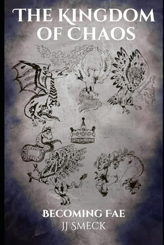 The Kingdom of Chaos Becoming Fae