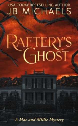 Raftery's Ghost A Mac and Millie Mystery