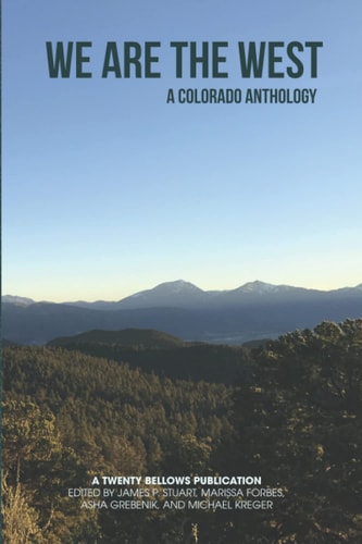 We are the West A Colorado Anthology
