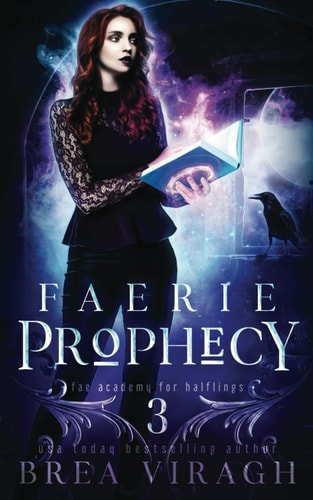 Faerie Prophecy A Slow Burn Paranormal Fantasy Academy Romance