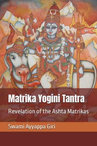 Matrika Yogini Tantra Revelation of the Ashta Matrikas