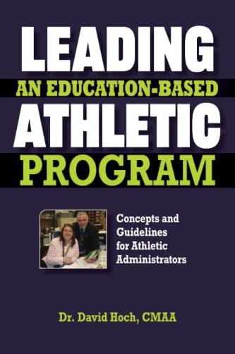Leading an Education-based Athletic Program Concepts and Guidelines for Athletic Administrators