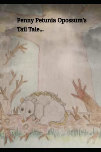 Penny Petunia Opossum's Tail Tale
