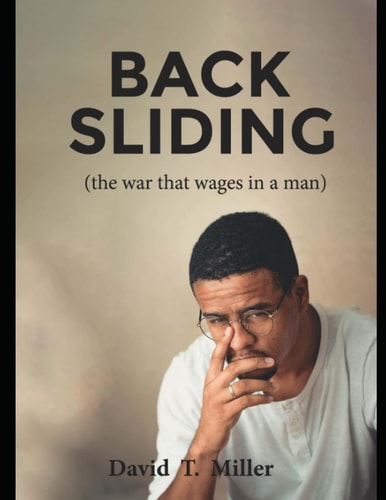 Backsliding The War that Wages in a Man