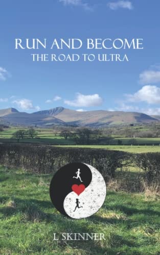 Run and Become The Road to Ultra