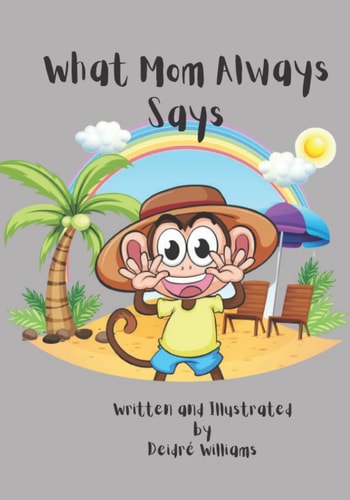 What Mom Always Says A Fun Bedtime Story About The Importance Of Good Manners