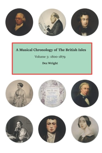 A Musical Chronology of The British Isles. Volume 3 1800-1879