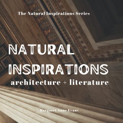 Natural Inspirations Architecture + Literature