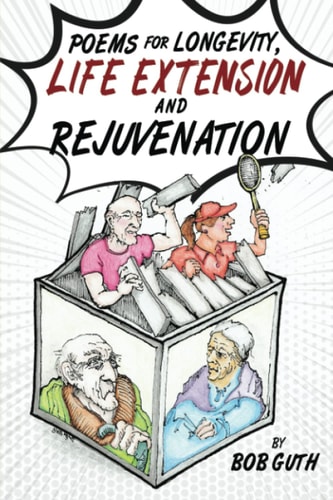 Poems for Longevity, Life Extension and Rejuvenation