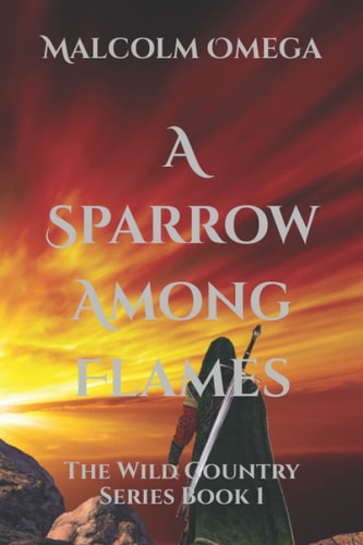 A Sparrow Among Flames The Wild Country Series Book I