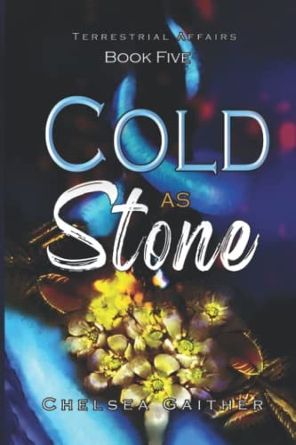 Cold as Stone Book Five of Terrestrial Affairs