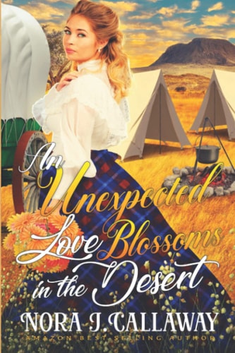 An Unexpected Love Blossoms in the Desert A Western Historical Romance Book