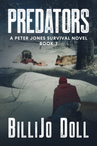 Predators A Peter Jones Survival Novel, Book 7