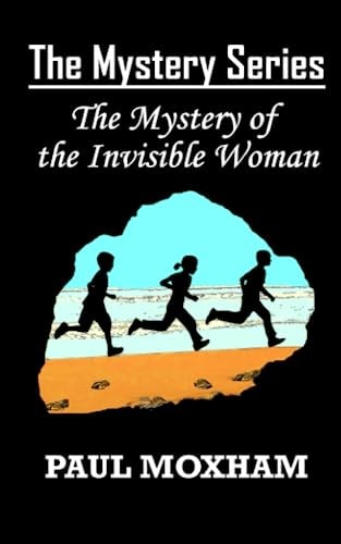 The Mystery of the Invisible Woman (The Mystery Series)