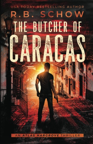 The Butcher of Caracas A Vigilante Justice Thriller