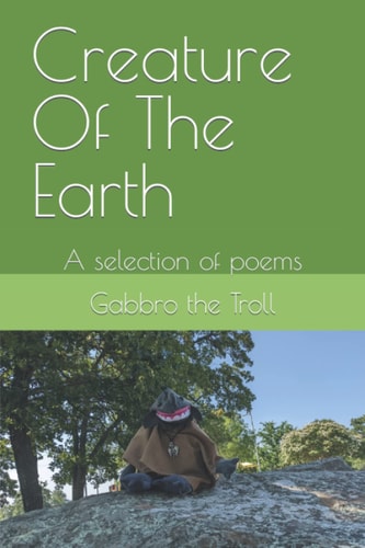 Creature Of The Earth A Selection of Poems