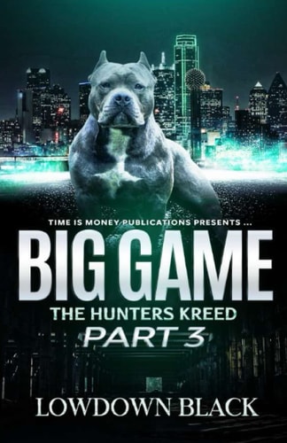 Big Game Part 3 The Hunters Kreed Part 3